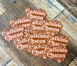 Caffeine Queen sticker