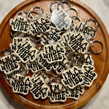 I’m a whole vibe Keychain