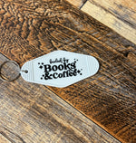 Fueled by books & coffee motel keychain