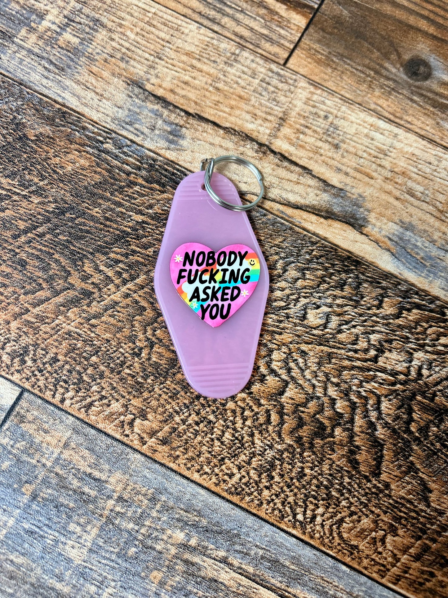 Nobody F*cking asked you keychain