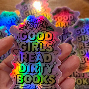Good Girls read dirty books holographic sticker