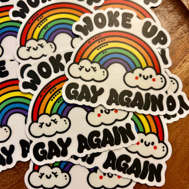 Woke up gay again sticker