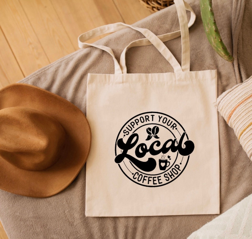 Support your local coffee shop Tote Bag