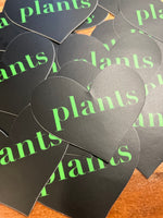 Plants love sticker