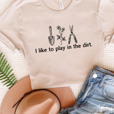 I like to play in the dirt