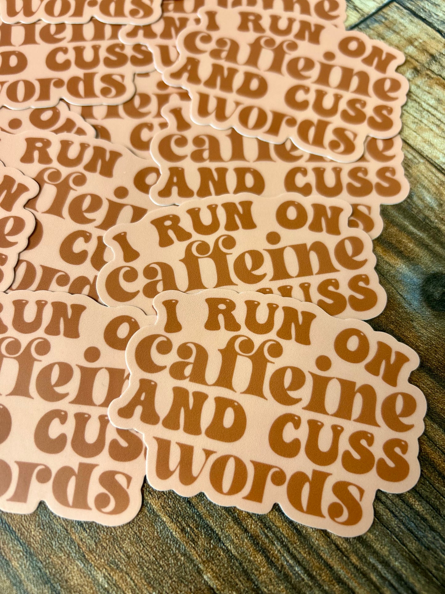I run on caffeine and cuss words sticker