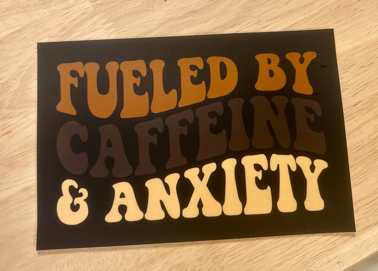 Fueled by caffeine & anxiety bumper sticker