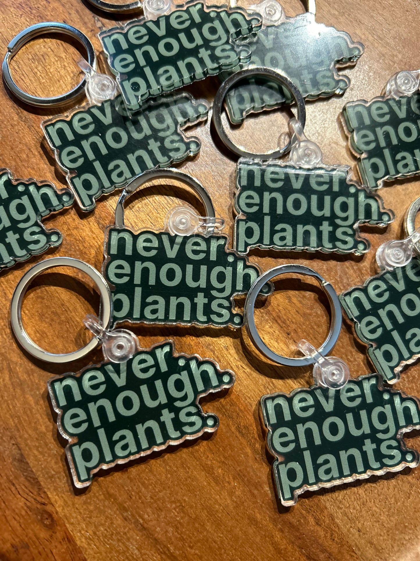 Never enough plants keychain