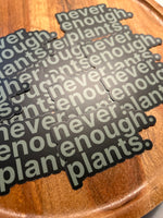 Never enough plants sticker