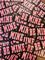 Be Mine sticker