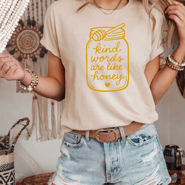 Kind words are like honey