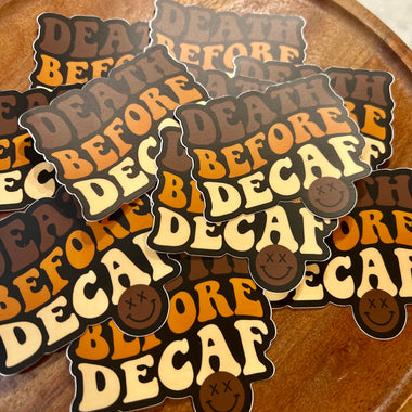 Death before Decaf sticker