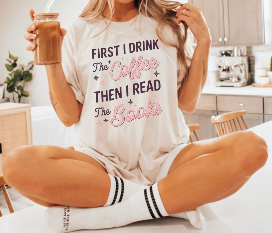 First I drink the coffee then I read the books