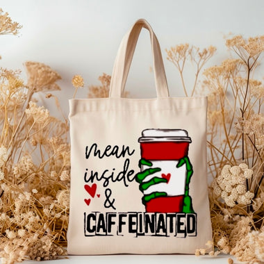 Mean Inside but Caffeinated Tote Bag