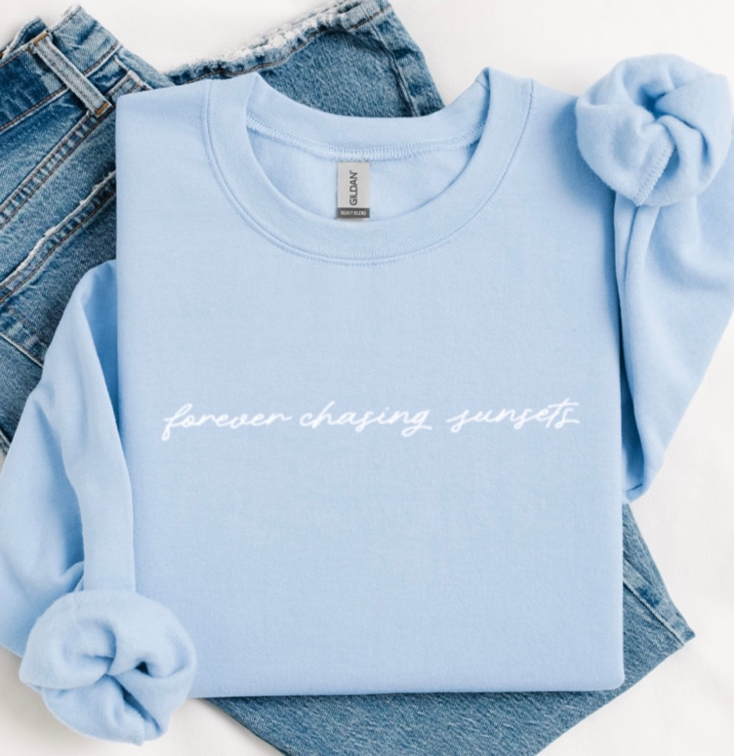 Forever chasing sunsets sweatshirt