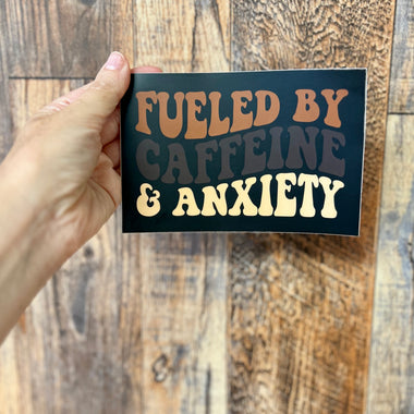 Fueled by caffeine & anxiety bumper sticker