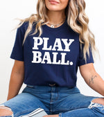 Play Ball.