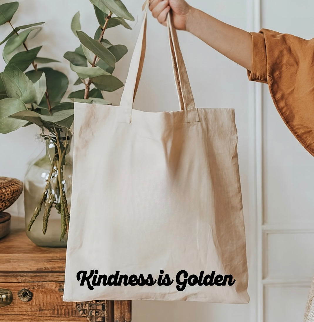 Kindness is Golden Tote Bag