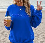 Forever chasing sunsets sweatshirt