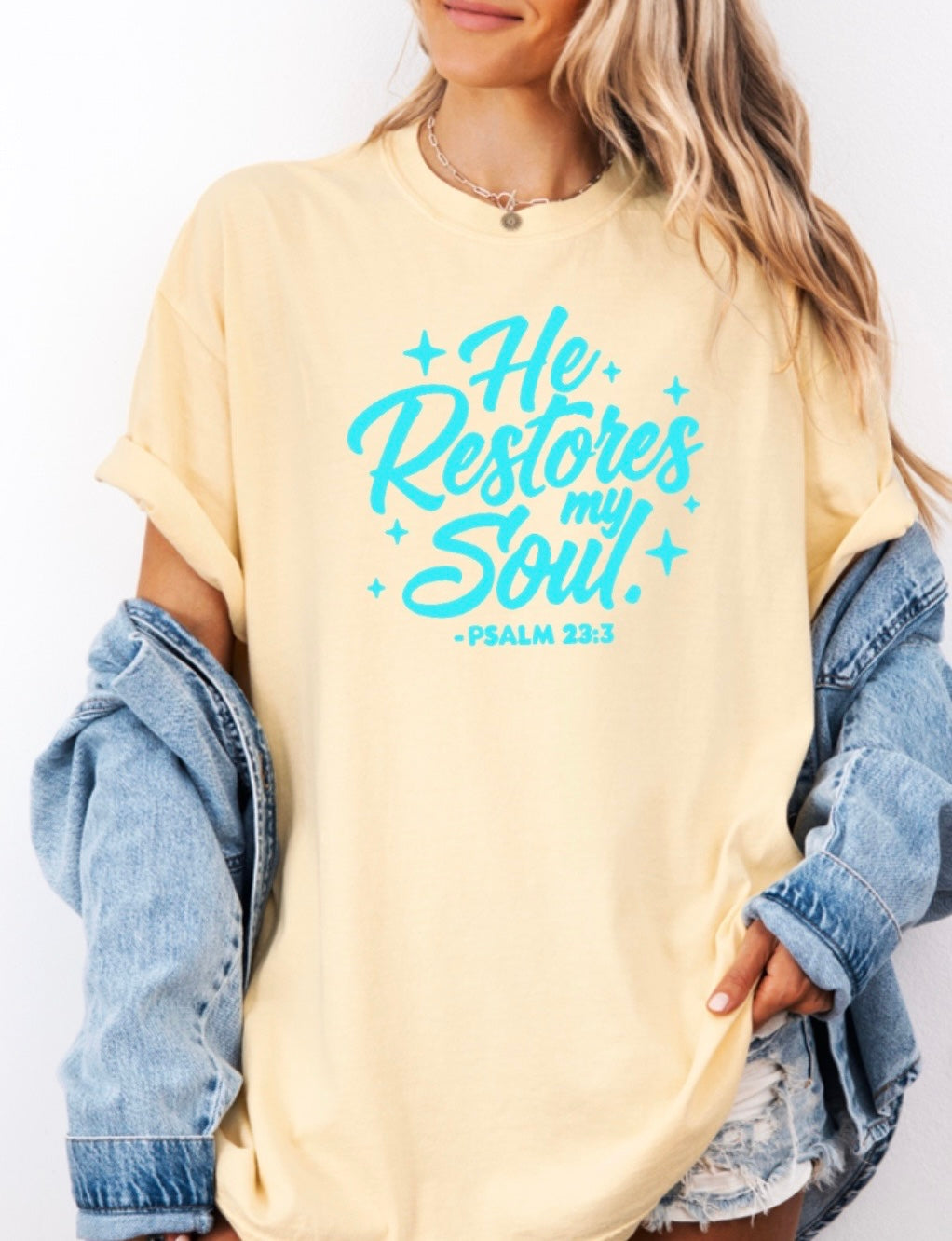 He restores my soul • Psalm 23:3 • Comfort Colors