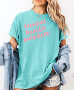 Mental health matters • Comfort Colors