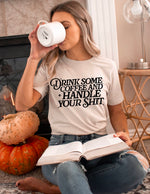 Drink some coffee and handle your shit