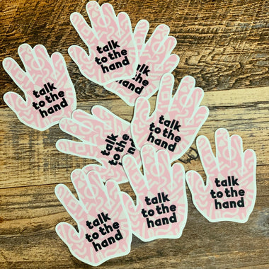 Talk to the hand sticker