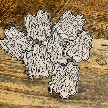 Maker of all the things sticker