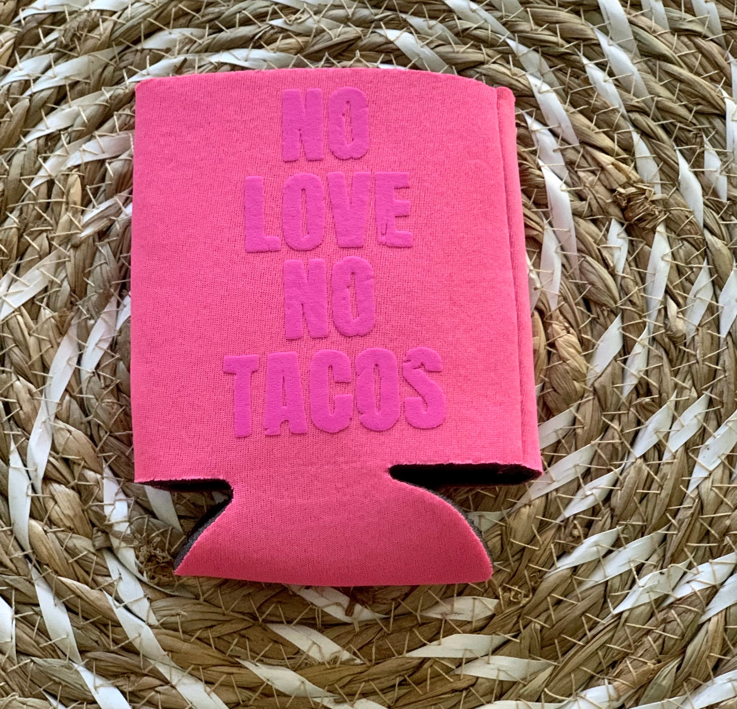 No Love No Tacos Drink Holder