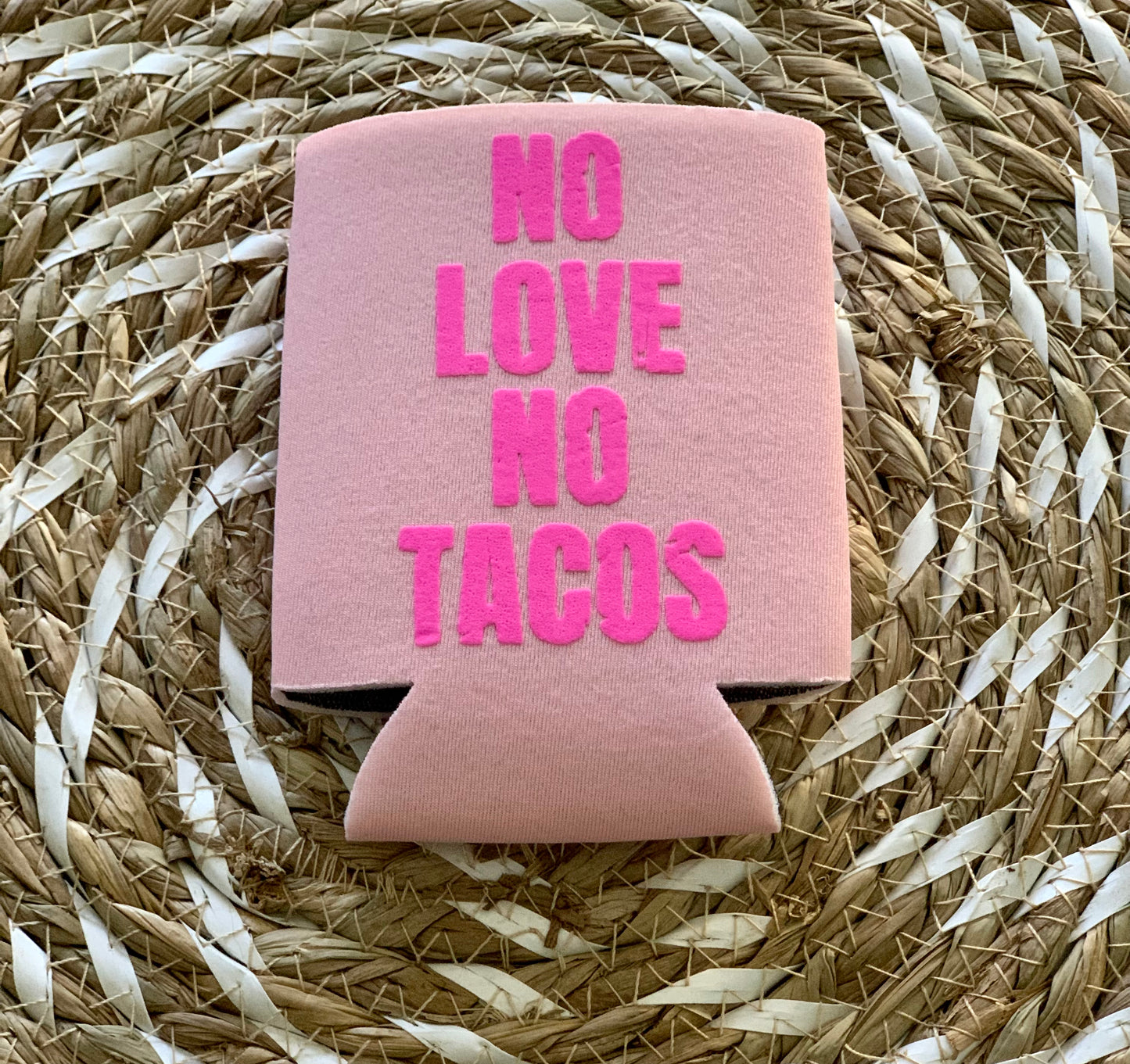 No Love No Tacos Drink Holder