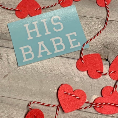 His Babe Decal