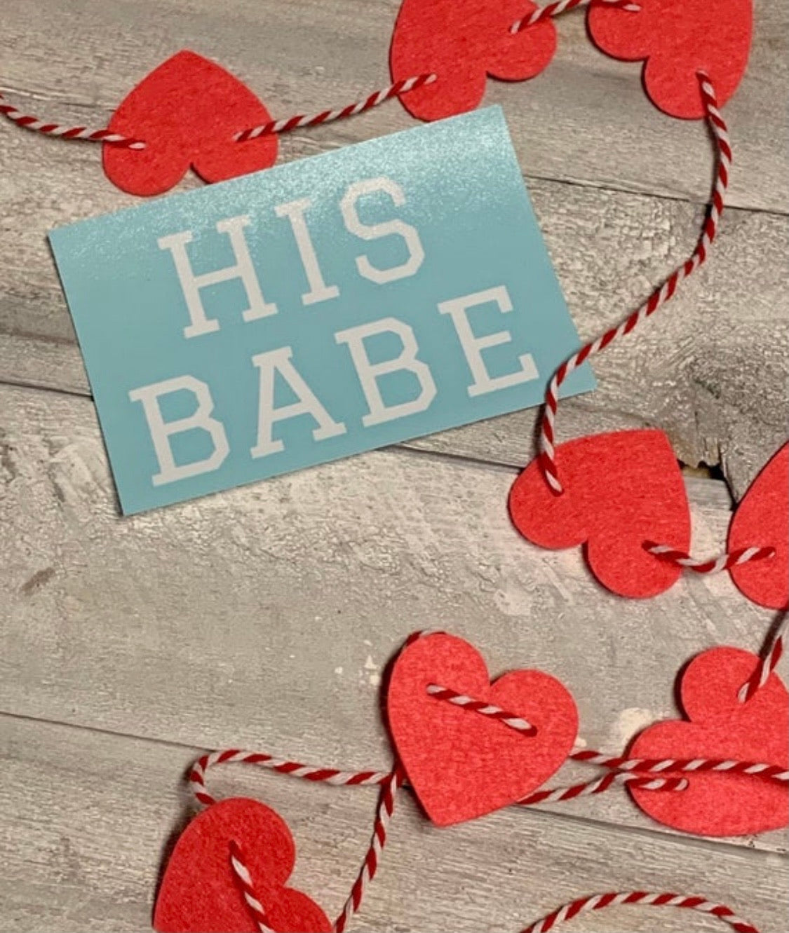 His Babe Decal