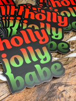 Holly Jolly Babe Sticker