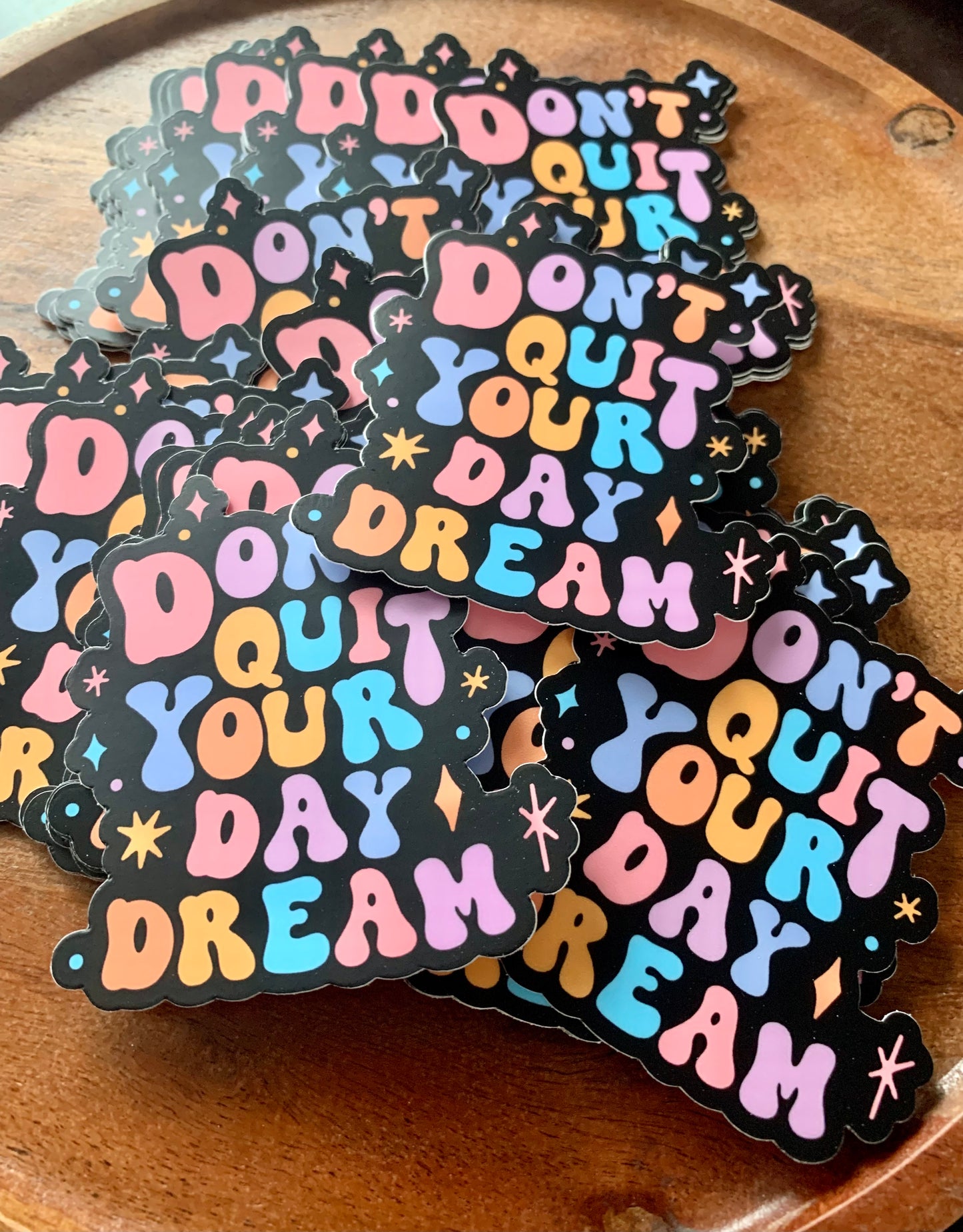 Don’t Quit Your Daydream sticker