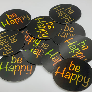 be Happy Holographic Sticker