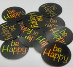 be Happy Holographic Sticker