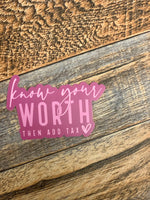 Know Your Worth Sticker