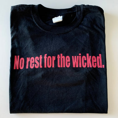 No Rest For the Wicked