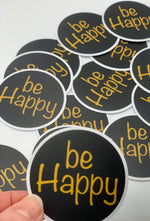 be Happy Clear Sticker