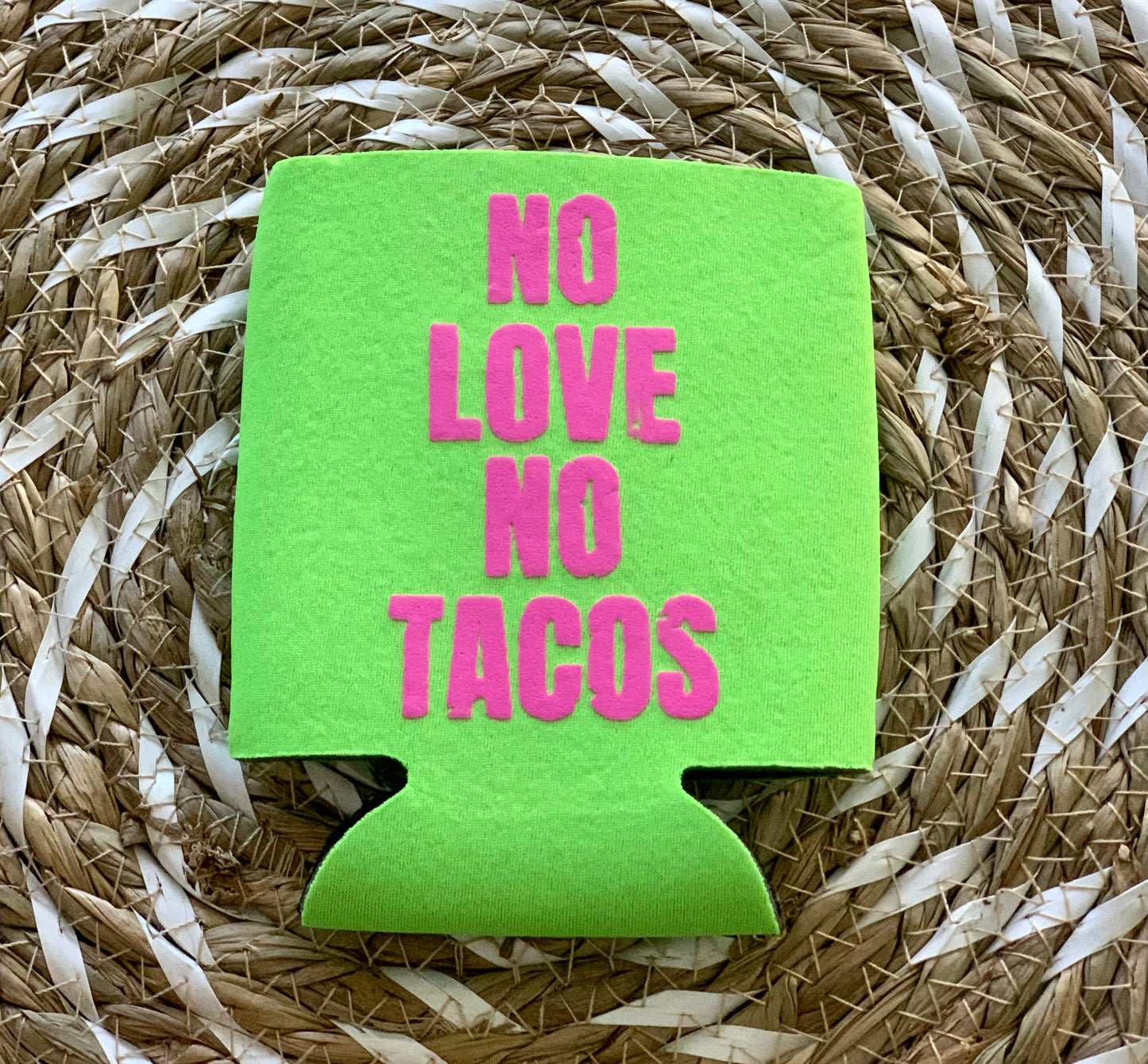 No Love No Tacos Drink Holder